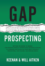 Book cover for Gap Prospecting: Getting The Buyer To Engage: How Problem Centric Prospecting Increases Pipeline By Changing Everything You Know About Outreach, Prosp