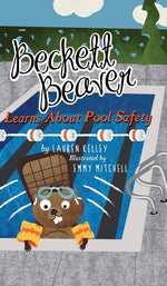 Book cover for Beckett Beaver Learns About Pool Safety
