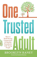 Book cover for One Trusted Adult: How to Build Strong Connections & Healthy Boundaries with Young People