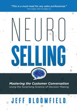 Book cover for NeuroSelling: Mastering the Customer Conversation Using the Surprising Science of Decision-Making