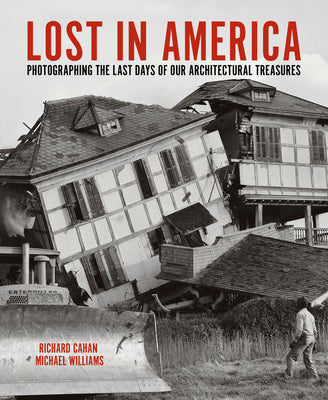 Book cover for Lost in America: Photographing the Last Days of Our Architectural Treasures