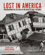 Book cover for Lost in America: Photographing the Last Days of Our Architectural Treasures