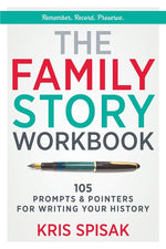 Book cover for The Family Story Workbook: 105 Prompts & Pointers for Writing Your History