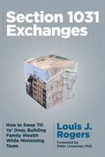 Book cover for Section 1031 Exchanges: How to Swap Till Ya' Drop, Building Family Wealth While Minimizing Taxes