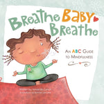 Book cover for Breathe, Baby, Breathe: An ABC Guide to Mindfulness