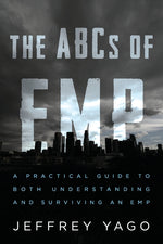 Book cover for The ABCs of EMP: A Practical Guide to Both Understanding and Surviving an EMP