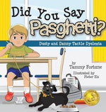 Book cover for Did You Say Pasghetti? Dusty and Danny Tackle Dyslexia