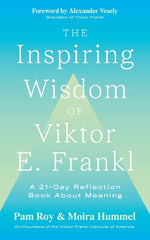 Book cover for The Inspiring Wisdom of Viktor E. Frankl: A 21-Day Reflection Book About Meaning