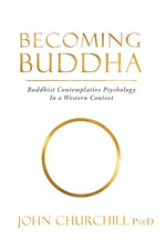 Book cover for Becoming Buddha: Buddhist Contemplative Psychology in a Western Context