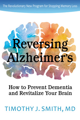 Book cover for Reversing Alzheimer's: How to Prevent Dementia and Revitalize Your Brain