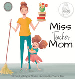 Book cover for Miss Teacher Mom: (A Miss Teacher Mom Book)