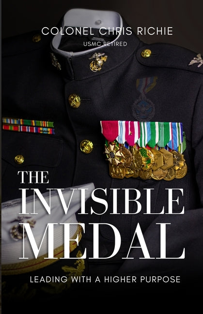 Book cover for Invisible Medal: Leading with a Higher Purpose