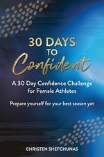 Book cover for 30 Days to Confident: A 30 Day Confidence Challenge for Female Athletes