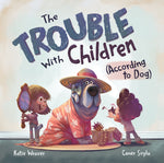Book cover for Trouble with Children (According to Dog)
