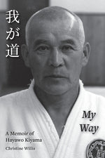 Book cover for My Way: A Memoir of Hayawo Kiyama