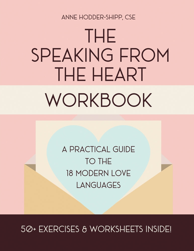Book cover for The Speaking from the Heart Workbook: A Practical Guide to the Modern Love Languages