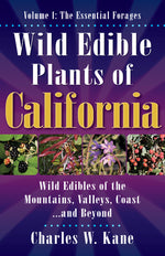 Book cover for Wild Edible Plants of California: Volume 1: The Essentail Forages