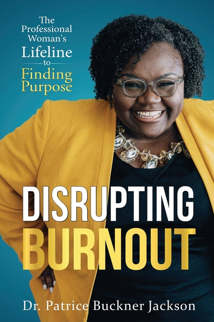 Book cover for Disrupting Burnout: The Professional Woman's Lifeline to Finding Purpose