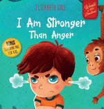 Book cover for I Am Stronger Than Anger: Picture Book About Anger Management And Dealing With Kids Emotions (Preschool Feelings) (World of Kids Emotions)