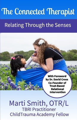 Book cover for The Connected Therapist: Relating Through the Senses