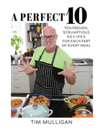 Book cover for A Perfect 10: Ten Proven, Scrumptious Recipes for Each Part of Every Meal