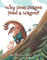 Book cover for Why Does Dragon Need a Wagon?: A Growth Mindset Story
