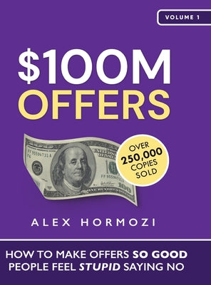 Book cover for $100M Offers: How To Make Offers So Good People Feel Stupid Saying No