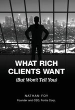 Book cover for What Rich Clients Want: (But Won't Tell You)