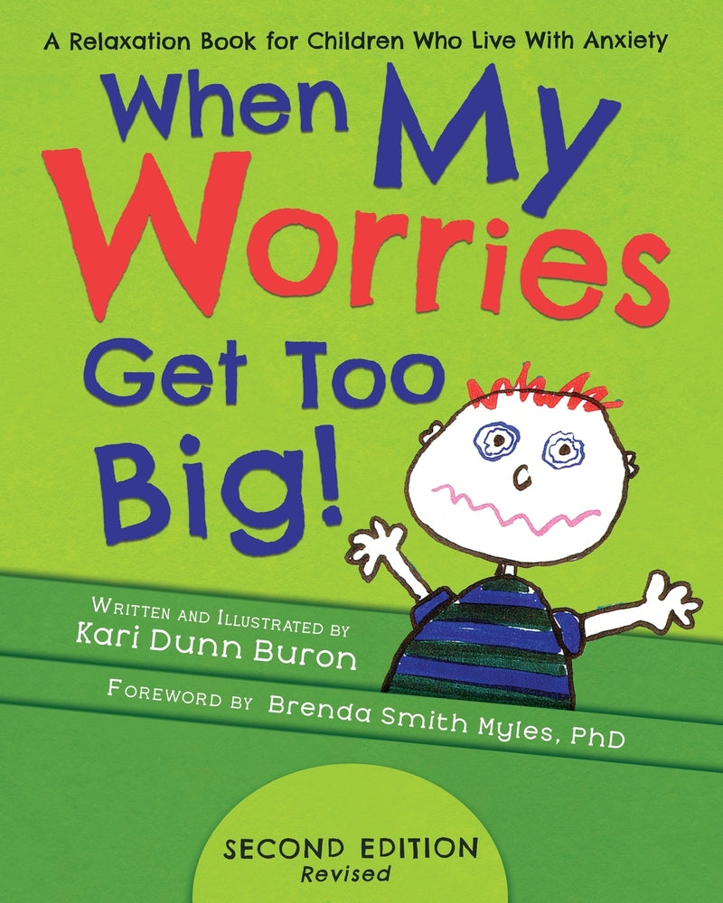 Book cover for When My Worries Get Too Big: A Relaxation Book for Children Who Live with Anxiety