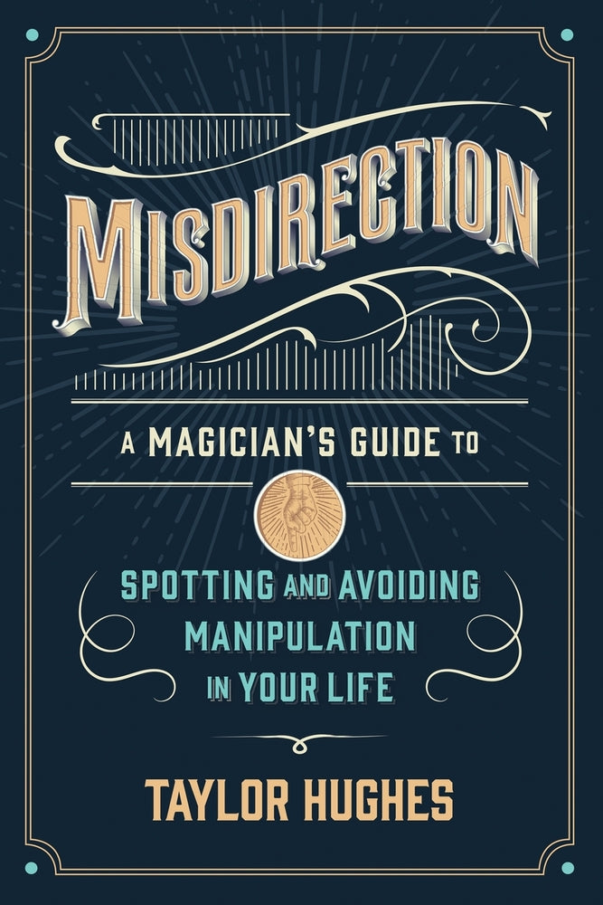 Book cover for Misdirection: A Magician's Guide to Spotting and Avoiding Manipulation in Your Life