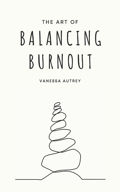 Book cover for The Art of Balancing Burnout