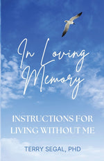 Book cover for In Loving Memory: Instructions for Living Without Me