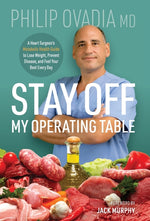 Book cover for Stay off My Operating Table: A Heart Surgeon's Metabolic Health Guide to Lose Weight, Prevent Disease, and Feel Your Best Every Day