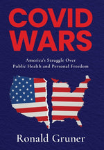 Book cover for Covid Wars: America's Struggle Over Public Health and Personal Freedom
