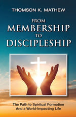 Book cover for From Membership to Discipleship: The Path to Spiritual Formation and a World-Impacting Life