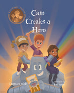 Book cover for Cam Creates A Hero: Growth Mindset Book For Kids
