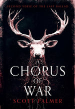 Book cover for Chorus of War: Second Verse of the Last Ballad (Paperback)