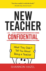 Book cover for New Teacher Confidential: What They Didn't Tell You About Being a Teacher