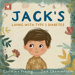 Book cover for Jack's Living with Type 1 Diabetes: An empowering children's book about Type 1 diabetes for kids aged 4 -11 years