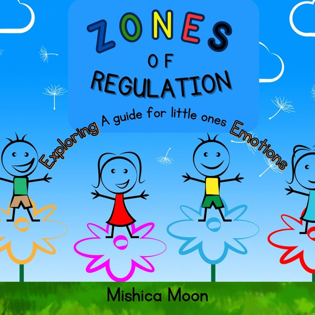 Book cover for Zones of Regulation: A Guide for Exploring Your Little Ones Emotions.