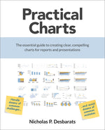Book cover for Practical Charts: The Essential Guide to Creating Clear, Compelling Charts for Reports and Presentations