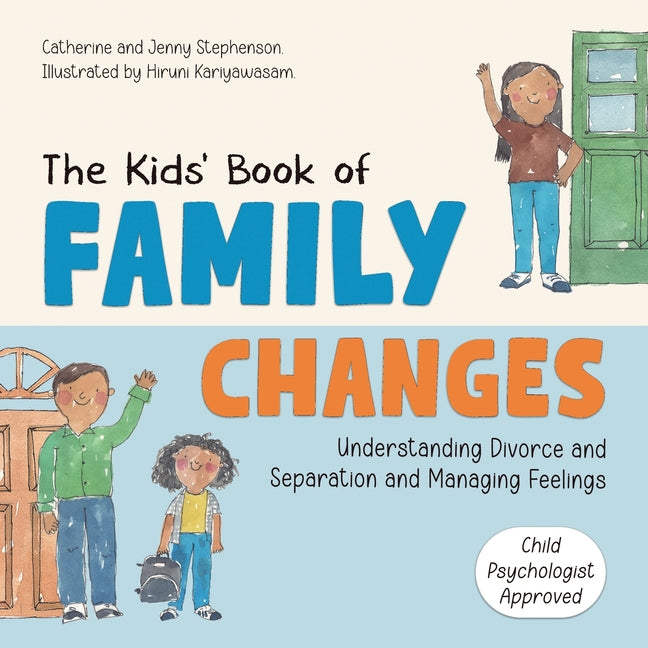 Book cover for Kids' Book of Family Changes. Understanding Divorce and Separation and Managing Feelings