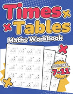 Book cover for Times Tables Maths Workbook Kids Ages 7-11 Multiplication Activity Book 100 Times Maths Test Drills Grade 2, 3, 4, 5, and 6 Year 2, 3, 4, 5, 6 KS2 Lar