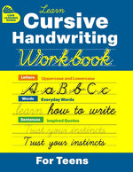 Book cover for Cursive Handwriting Workbook for Teens: Learn to Write in Cursive Print (Practice Line Control and Master Penmanship with Letters, Words and Inspirati