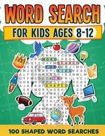 Book cover for Word Search For Kids Ages 8-12 100 Fun Shaped Word Search Puzzles Childrens Activity Book Advanced Level Puzzles Search and Find to Improve Vocabulary