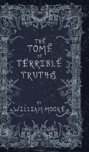 Book cover for Tome of Terrible Truths: A further sinister collection of forgotten nursery rhymes, superstitions, riddles, spells and more...