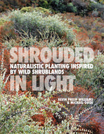 Book cover for Shrouded in Light: Naturalistic Planting Inspired by Wild Shrublands