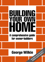 Book cover for Building Your Own Home: A Comprehensive Guide for Owner-Builders