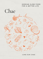 Book cover for Chae: Korean Slow Food for a Better Life