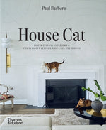 Book cover for House Cat: Inspirational Interiors and the Elegant Felines Who Call Them Home